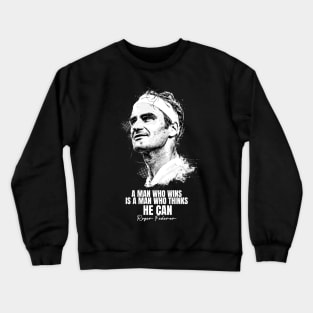 Roger Federer Quote Crewneck Sweatshirt